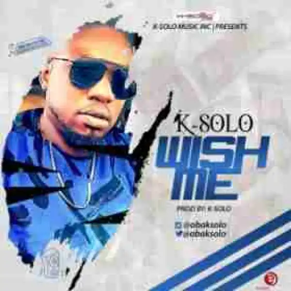 K-Solo - Wish Me Well